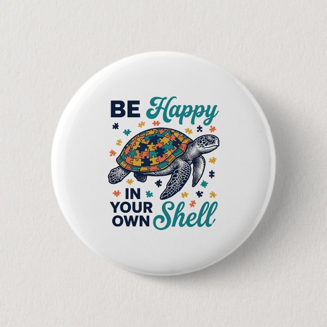 Sei glücklich in deinem eigenen Panzer Schildkröte Button (Vorderseite)