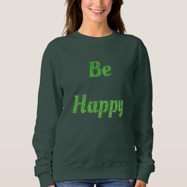Sei glücklich sweatshirt (Vorderseite)