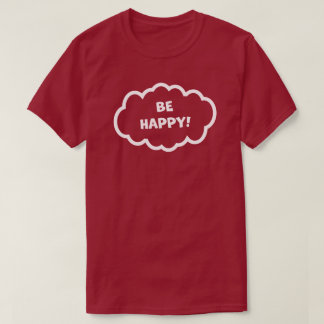 Sei glücklich! T-Shirt