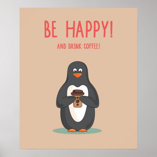 Sei glücklich und trinke Kaffee Poster (Vorne)