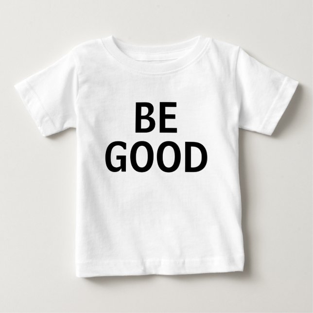 Sei gut baby t-shirt (Vorderseite)