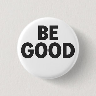 Sei gut Knopf Button