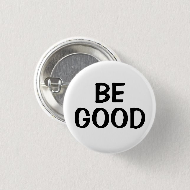Sei gut | Positiver Zitat-Button Button (Vorne & Hinten)