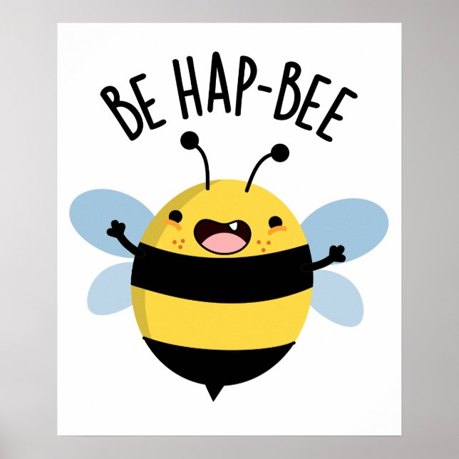 Sei Hap-bee Funny Bee Pun Poster (Vorne)