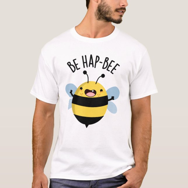 Sei Hap-bee Funny Bee Pun T-Shirt (Vorderseite)