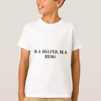 Sei Helfer sei ein heroisch positiver Kids-T - Shi