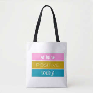 'Sei heute positiv' Modernes Farbblock-Design Tasche
