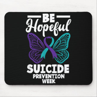 Sei hoffnungsvoll Selbstmordpräventionswoche Selbs Mousepad