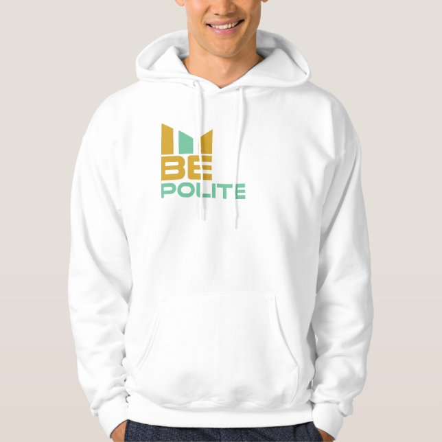 Sei höflich hoodie (Vorderseite)