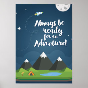 Sei immer bereit für ein Abenteuer! Kinderzimmer & Poster