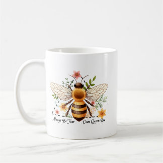 Sei immer deine eigene Königin Biene Kaffeetasse