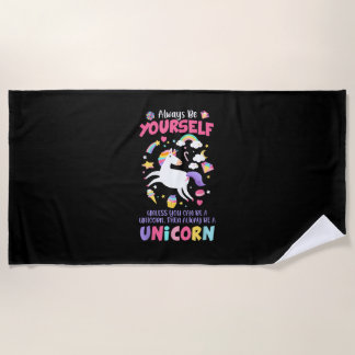 Sei immer du selbst, außer du kannst ein Einhorn-T Strandtuch