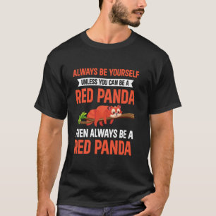 Sei immer du selbst, außer du kannst ein roter Pan T-Shirt