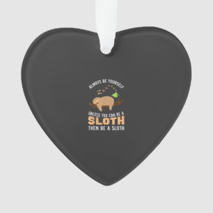 Sei immer du selbst, es sei denn, du kannst ein Fa Ornament