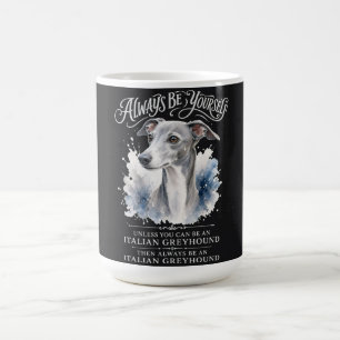 Sei immer du selbst Italian Greyhound Kunst Kaffeetasse