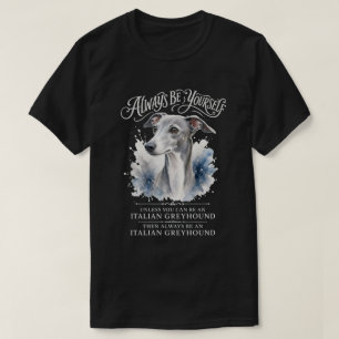 Sei immer du selbst Italian Greyhound Kunst T-Shirt