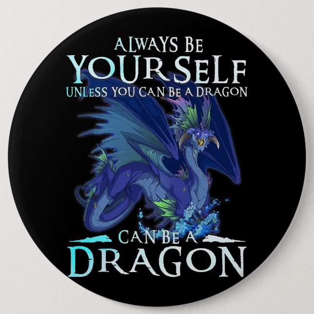 Sei immer du selbst kannst Drache Funny Dragon Lo  Button (Vorderseite)