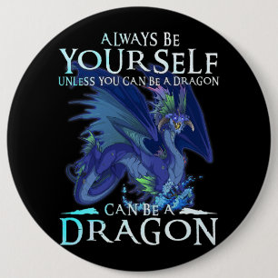 Sei immer du selbst kannst Drache Funny Dragon Lo Button