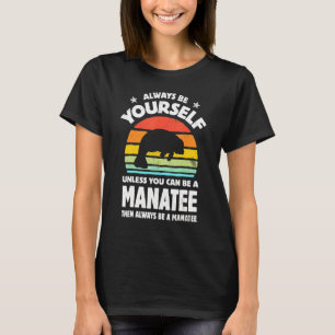 Sei immer du selbst Manatee Seekuh Retro Vintage T-Shirt