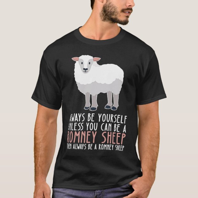 Sei immer du selbst und sei ein Romney-Schaf T-Shirt (Vorderseite)