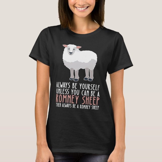 Sei immer du selbst und sei ein Romney Schaf T-Shirt (Vorderseite)