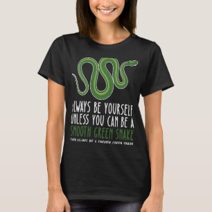 Sei immer du selbst und sei eine sanfte grüne Schl T-Shirt