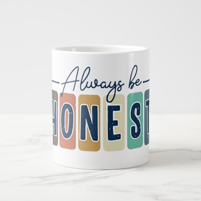 Sei immer ehrlich Jumbo-Tasse (Vorderseite)