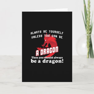 Sei immer ein Drache Karte