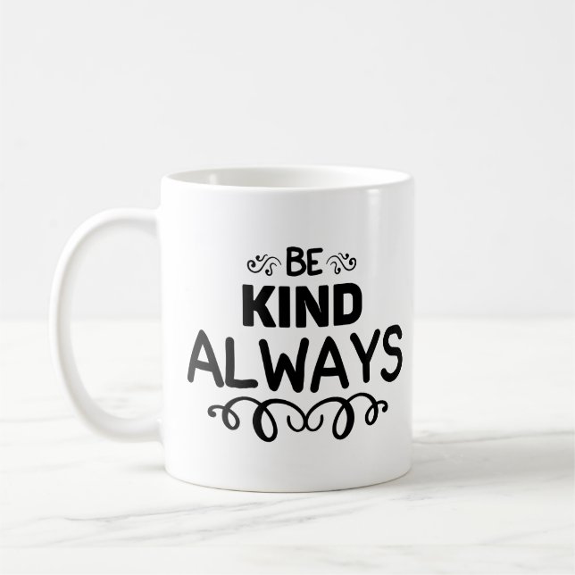 Sei immer freundlich kaffeetasse (Links)