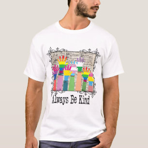 Sei immer freundlich - LGBTQIA Liebe siegt T-Shirt