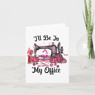Sei in meinem Büro Nähzimmer Quilten Brustkrebs Karte