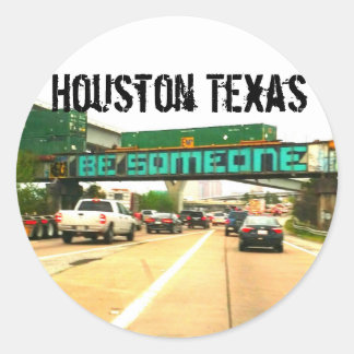 Sei jemand Houston Texas Runder Aufkleber