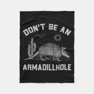 Sei kein Armadillo-Loch-Shirt Western Cowboy Cowgi Fleecedecke