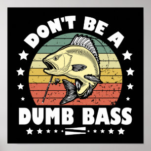 Sei kein blöder Bass Funny Fishing Vater Bass Fish Poster