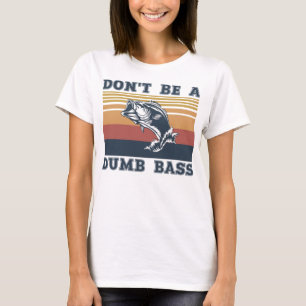 Sei kein blöder Bass T-Shirt