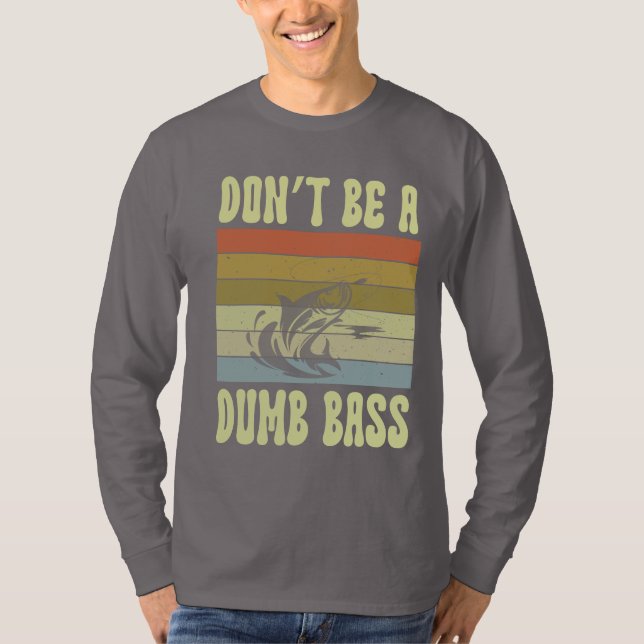 Sei kein blöder Bass T-Shirt (Vorderseite)