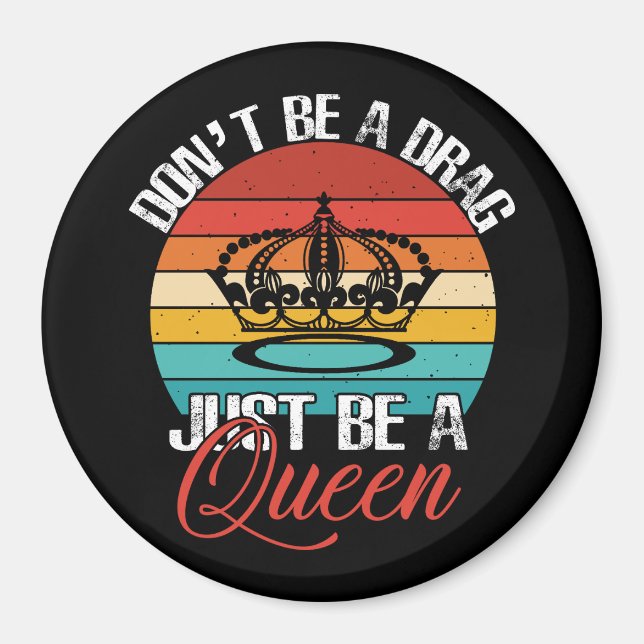 Sei kein Drag Magnet (Vorne)