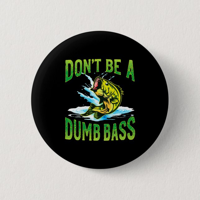 Sei kein dummer Angler  Button (Vorderseite)
