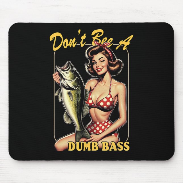 Sei kein dummer B Lustiger Fischfang  Mousepad (Vorne)