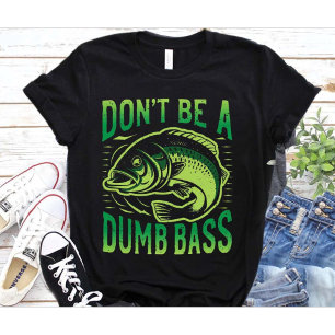 Sei kein dummer Bass, Lustiger Papa-Spruch, Angelf T-Shirt