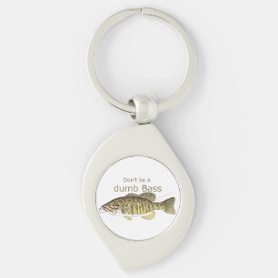Sei kein dummes Bass Funny Fishing Zitat Schlüsselanhänger