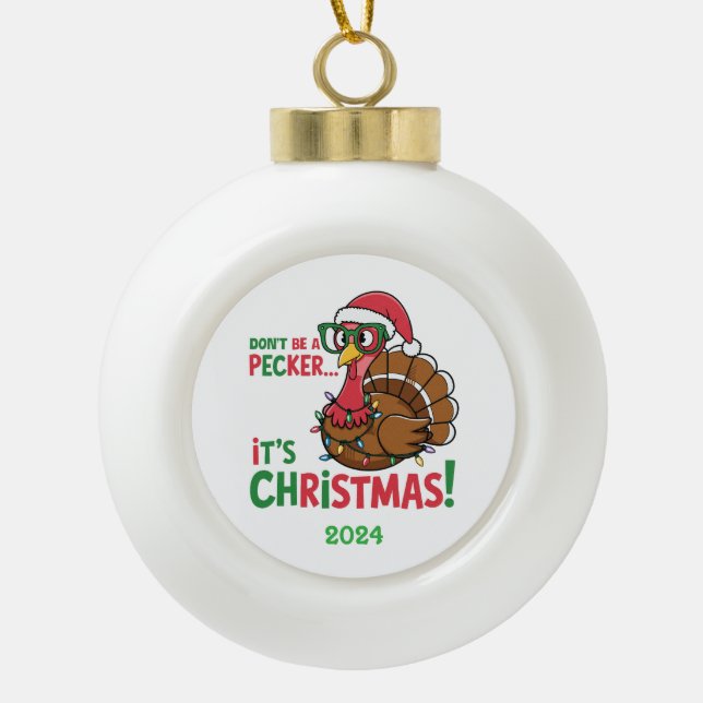 Sei kein Hunger Es ist Weihnachten Keramik Kugel-Ornament (Vorderseite)