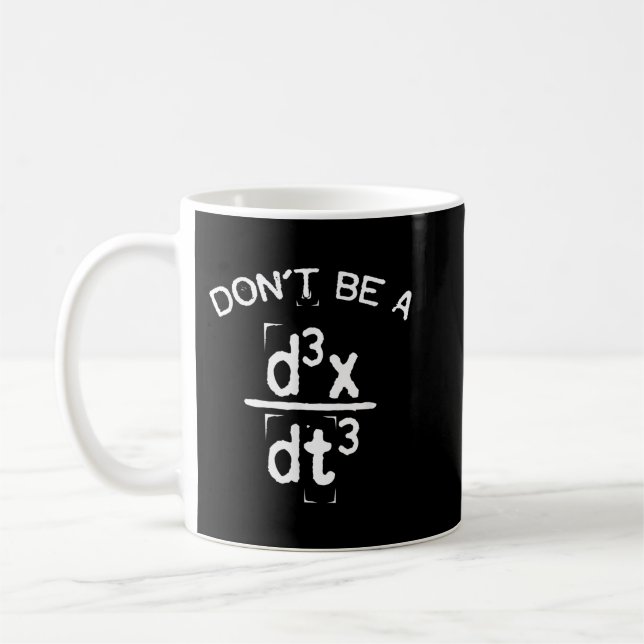Sei kein Jerk Funny Nerdy Math Physics Joke Pun Kaffeetasse (Links)