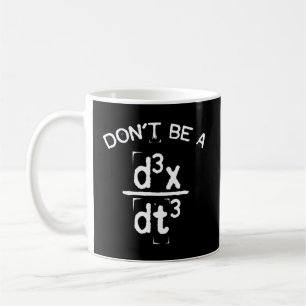 Sei kein Jerk Nerdy Math Physics Joke Pun Kaffeetasse