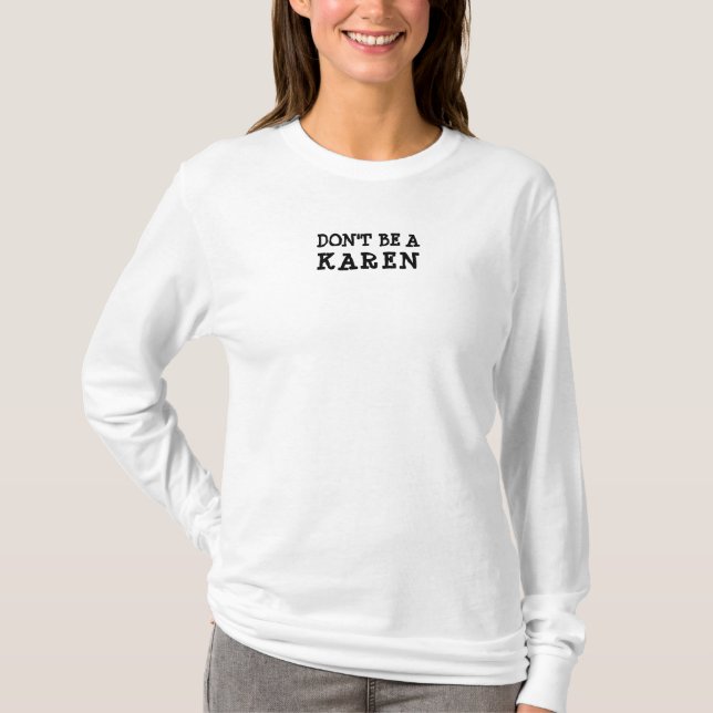 Sei kein Karenfreund T-Shirt (Vorderseite)