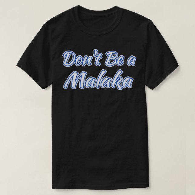 Sei kein Malaka Funny Griechisch T-Shirt (Design vorne)