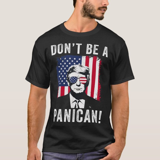 Sei kein panamerikanischer Präsident Trump Sprichw T-Shirt (Vorderseite)