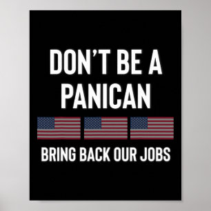 Sei kein Panik-Amerikaner Pro Trump Republikaner T Poster