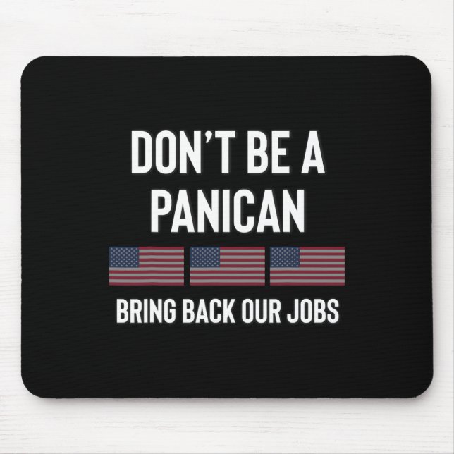 Sei kein Panikamerikaner Trump-Republikaner Tari Mousepad (Vorne)