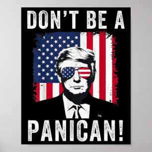 Sei kein Panikanhänger Präsident Trump sagt lustig Poster